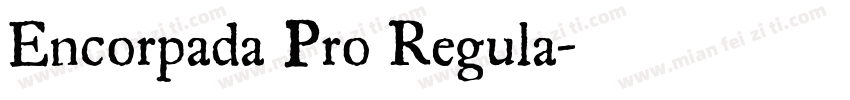 Encorpada Pro Regula字体转换